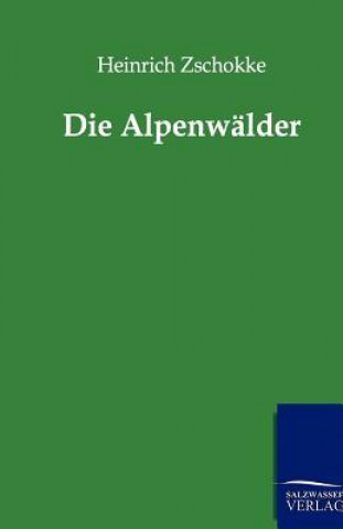 Carte Alpenwalder Heinrich Zschokke