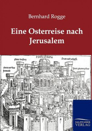 Knjiga Eine Osterreise nach Jerusalem Bernhard Rogge