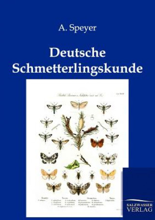 Kniha Deutsche Schmetterlingskunde A. Speyer