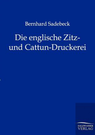 Книга englische Zitz- und Cattun-Druckerei Bernhard Sadebeck