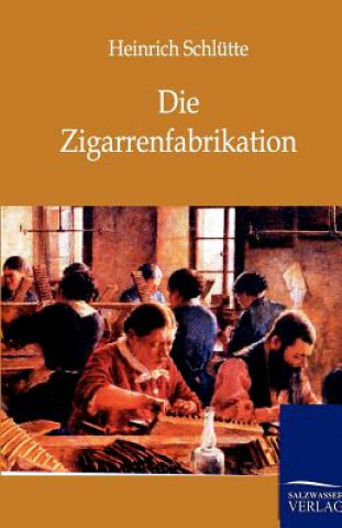 Книга Zigarrenfabrikation Heinrich Schlütte
