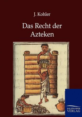Книга Recht Der Azteken Josef Kohler