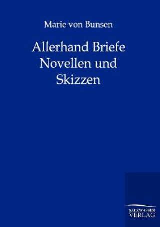 Buch Allerhand Briefe, Novellen und Skizzen Marie von Bunsen