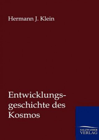 Könyv Entwicklungsgeschichte des Kosmos Hermann J. Klein