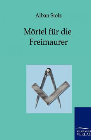 Libro Moertel fur die Freimaurer Alban Stolz