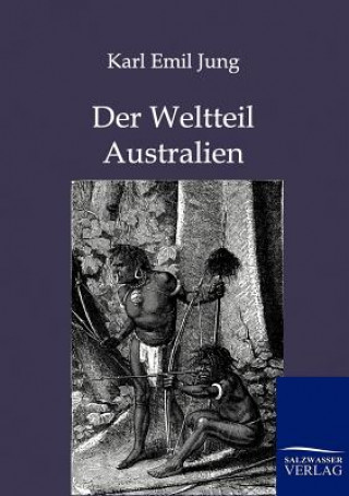 Książka Weltteil Australien Karl Emil Jung