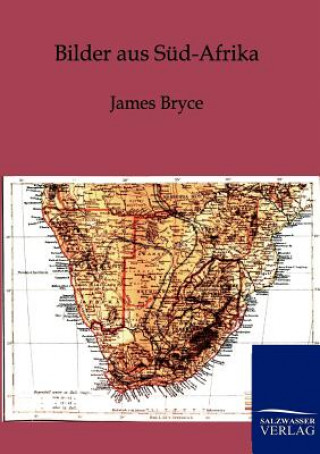 Kniha Bilder aus Sud-Afrika James Bryce