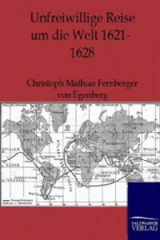 Libro Unfreiwillige Reise um die Welt 1621-1628 Christoph M. Fernberger von Egenberg