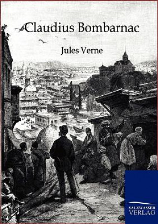Kniha Claudius Bombarnac Jules Verne