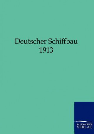 Kniha Deutscher Schiffbau 1913 Ohne Autor