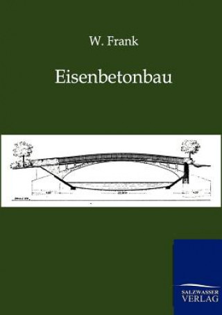 Kniha Eisenbetonbau W. Frank