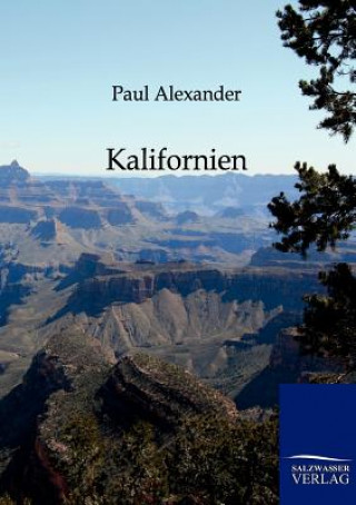 Könyv Kalifornien Paul Alexander