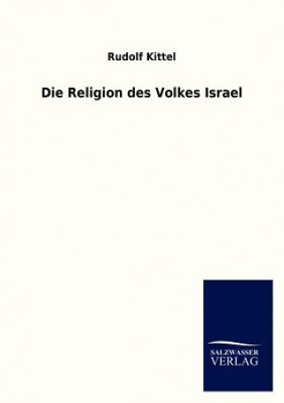 Kniha Religion Des Volkes Israel Rudolf Kittel