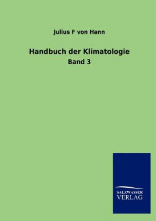 Kniha Handbuch der Klimatologie Julius F. von Hann