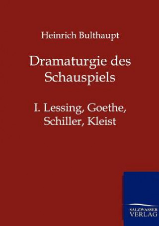 Könyv Dramaturgie des Schauspiels Heinrich Bulthaupt