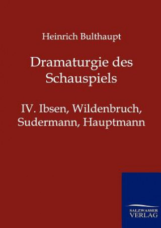Kniha Dramaturgie des Schauspiels Heinrich Bulthaupt