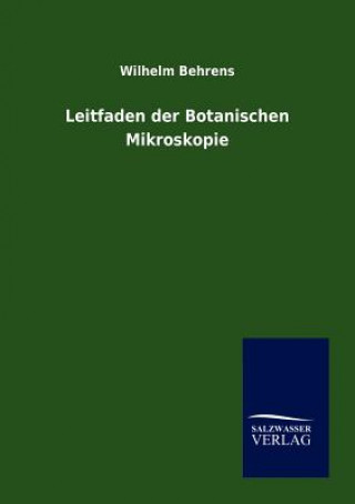 Carte Leitfaden der Botanischen Mikroskopie Wilhelm Behrens
