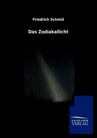 Kniha Zodiakallicht Friedrich Schmid