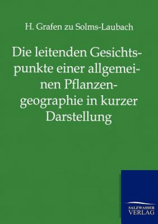 Knjiga leitenden Gesichtspunkte einer allgemeinen Pflanzengeographie in kurzer Darstellung Hermann Graf zu Solms-Laubach