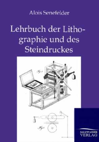 Carte Lehrbuch der Lithographie und des Steindruckes Alois Senefelder