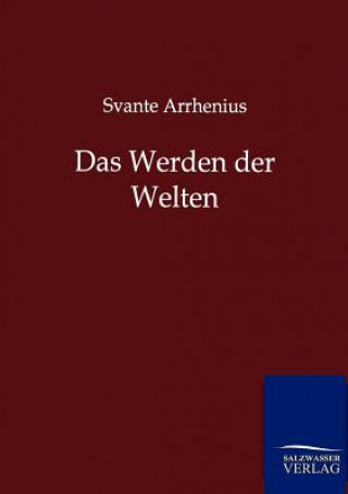 Könyv Werden der Welten Svante Arrhenius