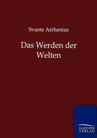 Kniha Werden der Welten Svante Arrhenius