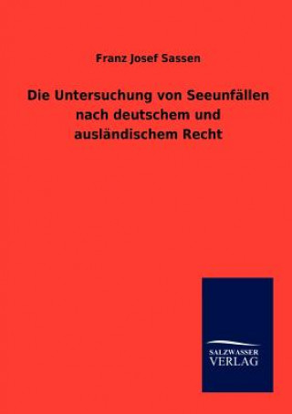 Carte Untersuchung von Seeunfallen nach deutschem und auslandischem Recht Franz Josef Sassen