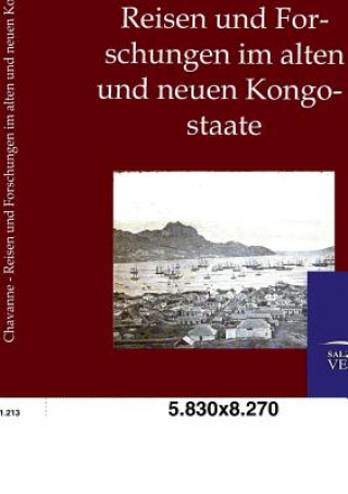 Kniha Reisen und Forschungen im alten und neuen Kongostaate Josef Chavanne