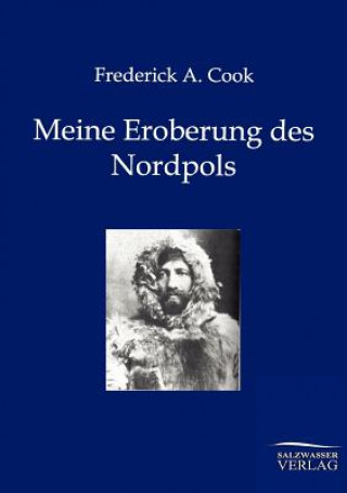 Carte Meine Eroberung des Nordpols Frederick A. Cook