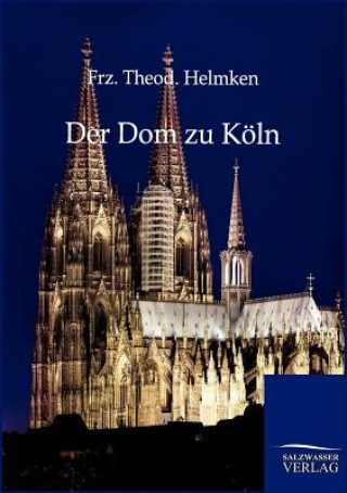 Carte Dom zu Koeln Franz Th. Helmken