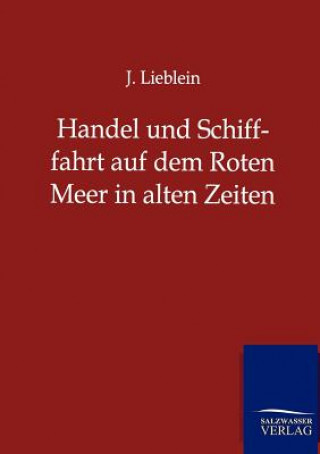 Knjiga Handel und Schifffahrt auf dem Roten Meer in alten Zeiten Jens Lieblein