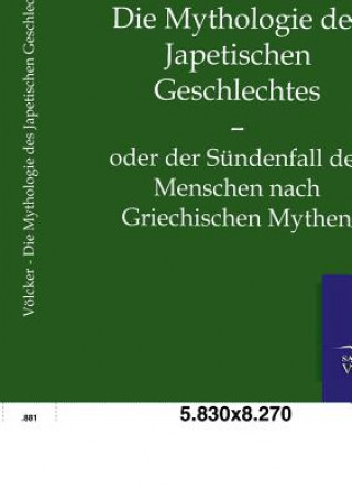 Kniha Mythologie des Japetischen Geschlechtes Karl Heinrich Wilhelm Völcker