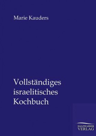 Kniha Vollstandiges israelitisches Kochbuch Marie Kauders