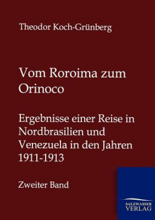 Könyv Vom Roroima zum Orinoco Theodor Koch-Grünberg