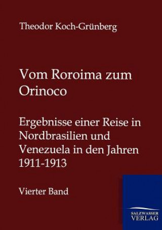 Carte Vom Roroima zum Orinoco Theodor Koch-Grünberg