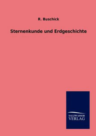 Kniha Sternenkunde und Erdgeschichte R. Buschick