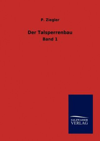 Книга Talsperrenbau P. Ziegler