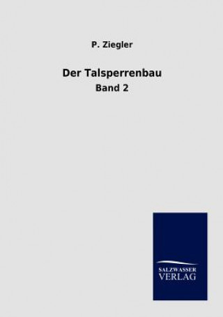 Книга Talsperrenbau P. Ziegler