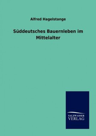 Carte Suddeutsches Bauernleben im Mittelalter Alfred Hagelstange
