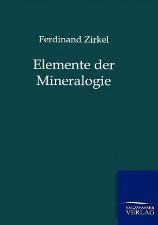 Carte Elemente der Mineralogie Ferdinand Zirkel