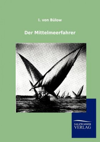 Kniha Mittelmeerfahrer I. von Bülow