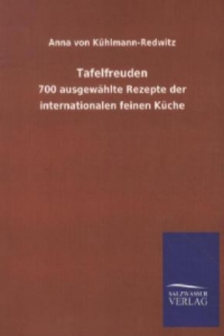 Knjiga Tafelfreuden Anna von Kühlmann-Redwitz