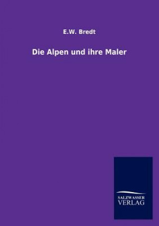 Book Alpen und ihre Maler E. W. Bredt