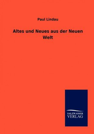 Kniha Altes und Neues aus der Neuen Welt Paul Lindau