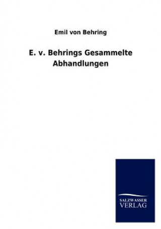 Kniha E. v. Behrings Gesammelte Abhandlungen Emil von Behring
