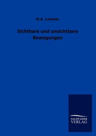 Kniha Sichtbare und unsichtbare Bewegungen H.A. Lorentz