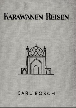 Carte Karawanen-Reisen Carl Bosch
