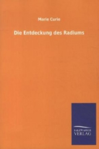 Kniha Die Entdeckung des Radiums Marie Curie