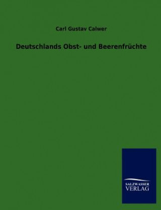 Carte Deutschlands Obst- und Beerenfruchte Carl G. Calwer