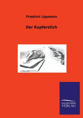 Könyv Kupferstich Friedrich Lippmann